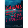 Casual Conversations About Love and Murder