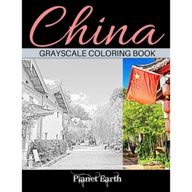 China Grayscale Coloring Book: Adult Coloring Book with Beautiful Images from China.