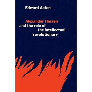 Alexander Herzen and the Role of the Intellectual Revolutionary