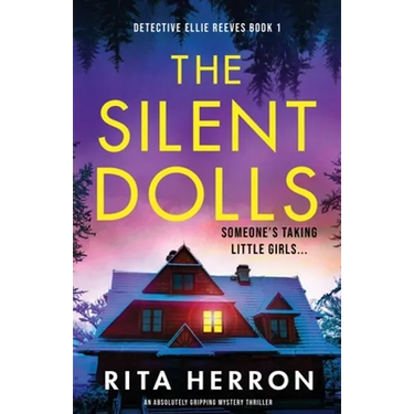 The Silent Dolls: An absolutely gripping mystery thriller