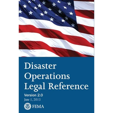 FEMA Disaster Operations Legal Reference - Version 2 June 2013