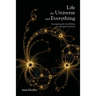 Life, the Universe and Everything: Investigating God and the New Physics