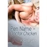 Pen Name - Doctor Chicken