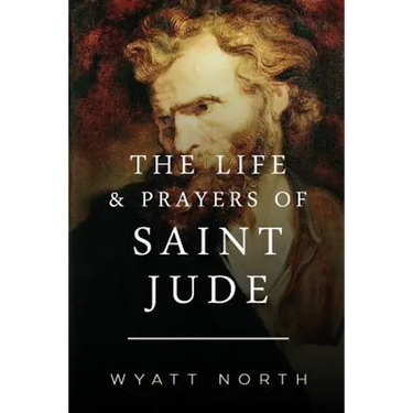 The Life and Prayers of Saint Jude