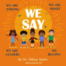 We Say