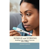 Single and Strong: Building Your Support Network After a Fling