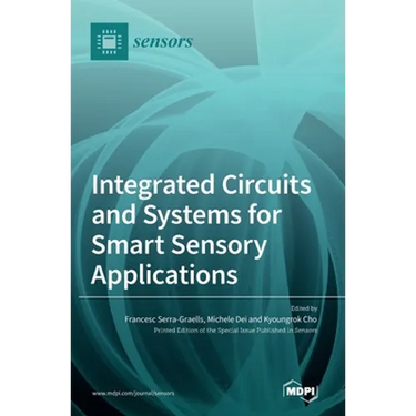 Integrated Circuits and Systems for Smart Sensory Applications