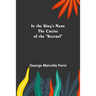 In the King's Name; The Cruise of the "Kestrel"