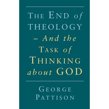 End of Theology and the Task of Thinking about God