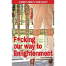 F*cking our way to Enlightenment: A Swinger's Journey to Divine Sexuality