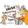 I Am Never Babysitting a Giraffe Again!