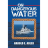 On Dangerous Water