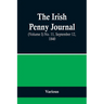The Irish Penny Journal, (Volume I) No. 11, September 12, 1840