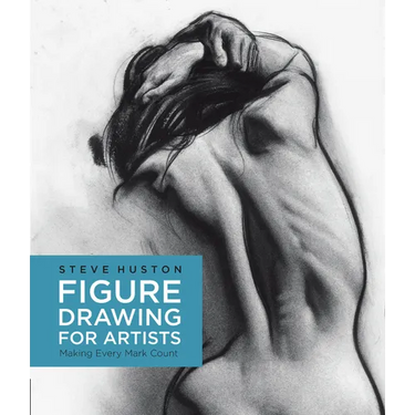 Figure Drawing for Artists: Making Every Mark Count