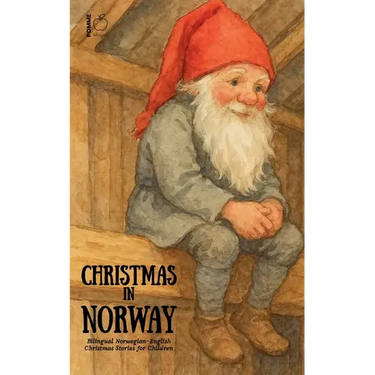 Christmas in Norway: Bilingual Norwegian-English Christmas Stories for Children