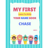 My First Learn-To-Write Your Name Book: Chase