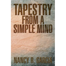 Tapestry from a Simple Mind