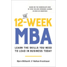 The 12-Week MBA: Learn the Skills You Need to Lead in Business Today