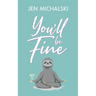 You'll Be Fine