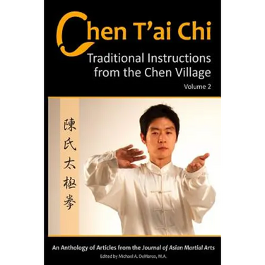 Chen T'ai Chi: : Traditional Instructions from the Chen Village, Volume 2