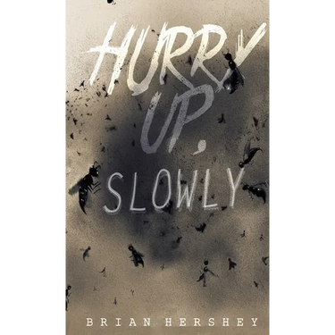 Hurry Up, Slowly