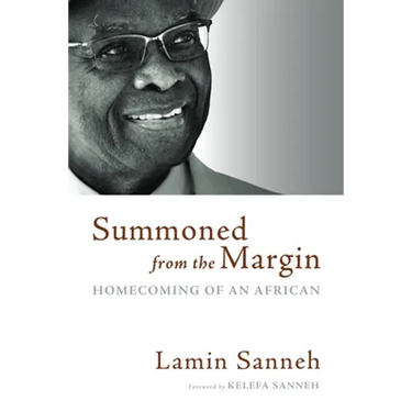 Summoned from the Margin: Homecoming of an African