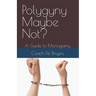 Polygyny Maybe Not? A Guide to Monogamy