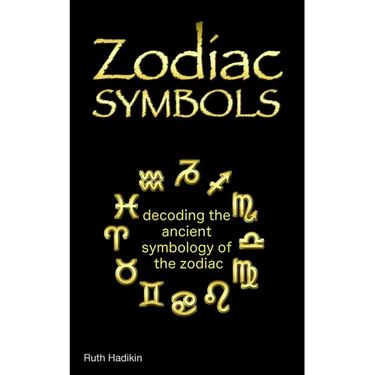 Zodiac Symbols: decoding the ancient symbology of the Zodiac
