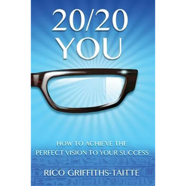 20/20 You: How to Achieve the Perfect Vision to Your Success