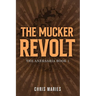 The Mucker Revolt: The Aneksaria book 1