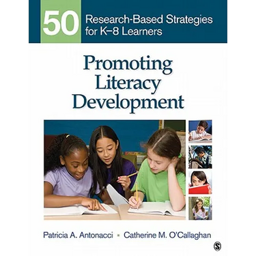 Promoting Literacy Development: 50 Research-Based Strategies for K-8 Learners
