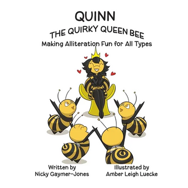 Quinn the Quirky Queen Bee: Read Aloud Books, Books for Early Readers, Making Alliteration Fun!