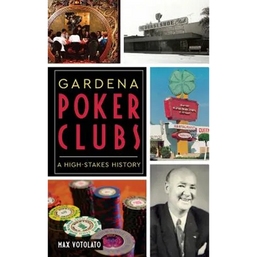Gardena Poker Clubs: A High-Stakes History
