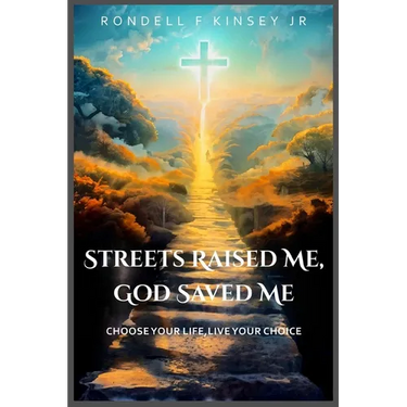 Streets Raised Me, God Saved Me