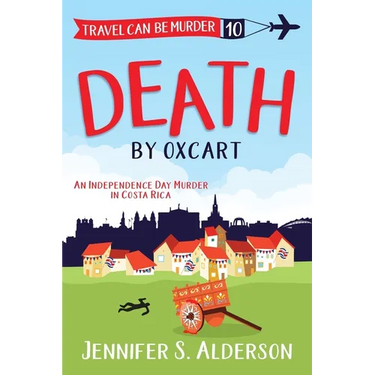 Death by Oxcart: An Independence Day Murder in Costa Rica