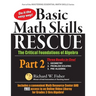 Basic Math Skills Rescue, Part 2: The Critical Foundations of Algebra