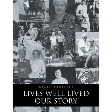 Lives Well Lived: Our Story