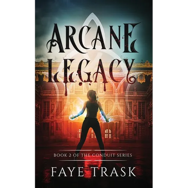 Arcane Legacy: Book 2 of The Conduit Series