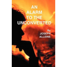 An Alarm to the Unconverted