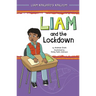 Liam and the Lockdown