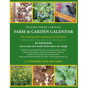 Western North Carolina Farm and Garden Calendar: The Farming and Gardening Survival Guide