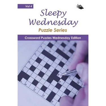 Sleepy Wednesday Puzzle Series Vol 4: Crossword Puzzles Wednesday Edition
