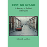 Erin Go Bragh: A Journey to Belfast and Beyond