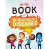 The Big Book of Horrendous Diseases
