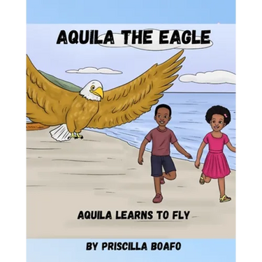 Aquila the Eagle: Aquila Learns to Fly
