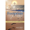Footprints In The Sand: How Jesus Carried Me And Words To Motivate And Inspire