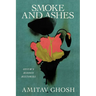 Smoke and Ashes: Opium's Hidden Histories