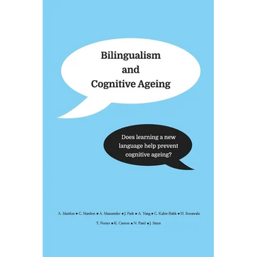 Bilingualism and Cognitive Ageing: Does learning a new language help prevent cognitive ageing?