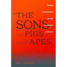The Sons of Pigs and Apes: Muslim Antisemitism and the Conspiracy of Silence