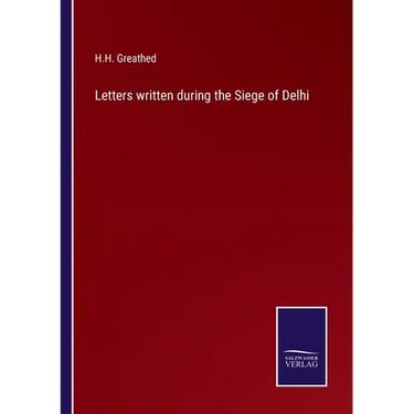 Letters written during the Siege of Delhi